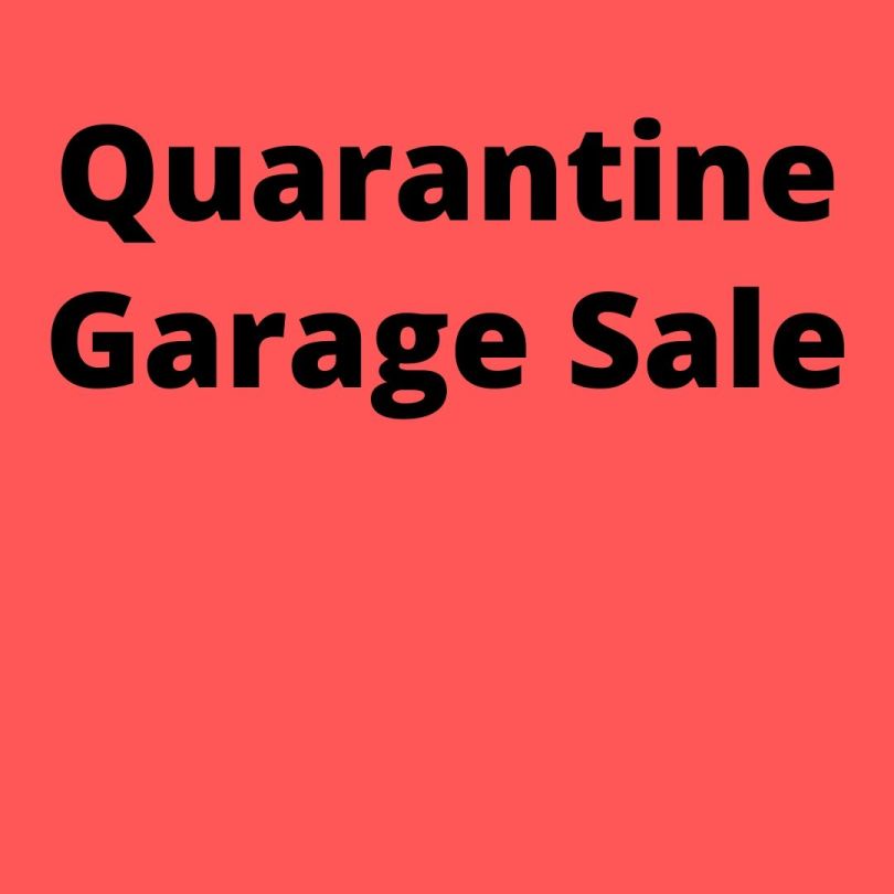 Quarantine Garage Sale