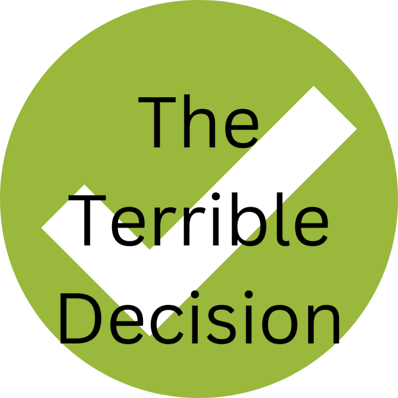 The Terrible Decision