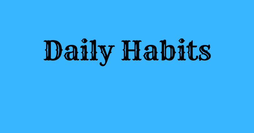 Daily Habits